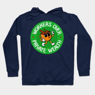 Workers Over Private Wealth - Workers Rights Hoodie